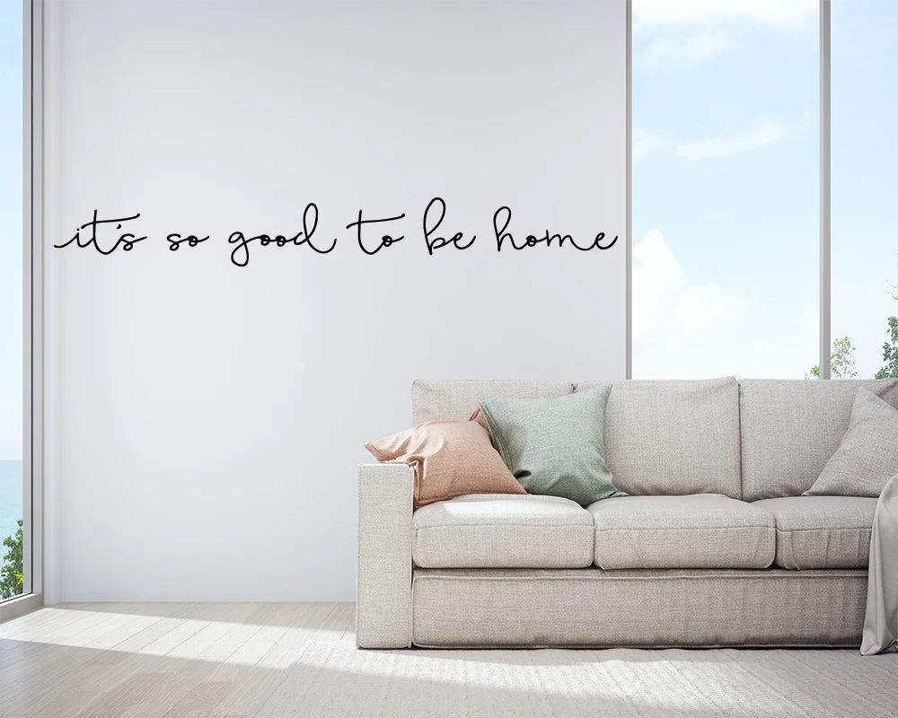 It's So Good To Be Home Quotes Phrase Wall Stickers For Bedroom Living room Home Decor Vinyl Pegatinas de pared Home accessories